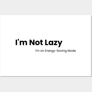 Energy-Saving Mode Tee - Laziness Redefined Posters and Art